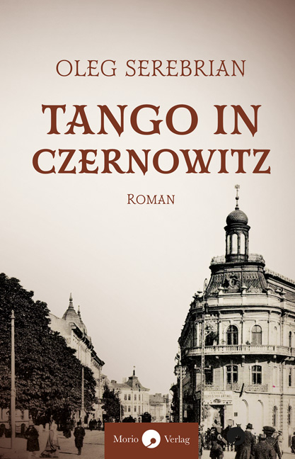 Tango in Czernowitz - Oleg Serebrian