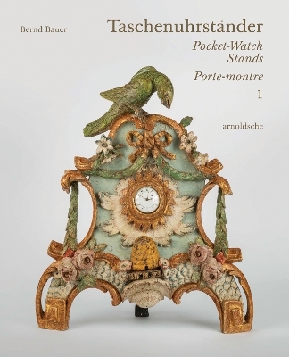 Taschenuhrständer – Pocket-Watch Stands – Porte-montre - Bernd Bauer