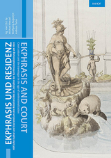 Ekphrasis und Residenz / Ekphrasis and court - 