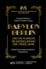 Babylon Berlin und die filmische (Re-)Modellierung der 1920er-Jahre - 