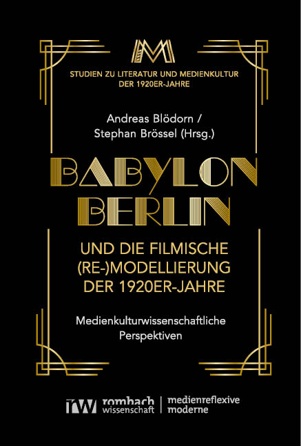 Babylon Berlin und die filmische (Re-)Modellierung der 1920er-Jahre - 