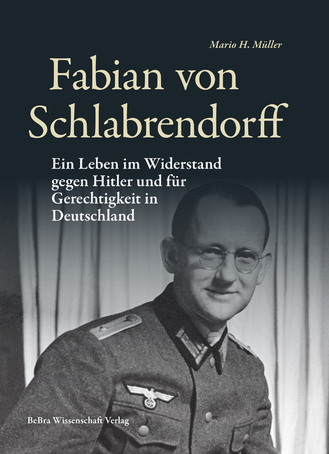 Fabian von Schlabrendorff - Mario H. Müller