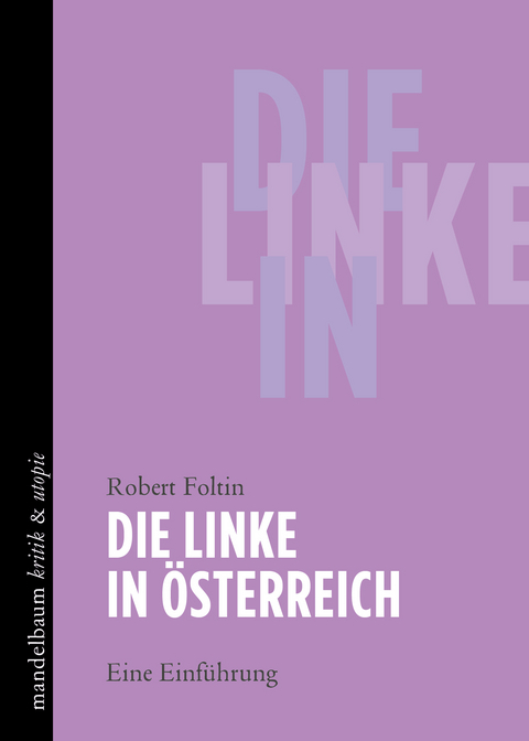 Die Linke in Österreich - Robert Foltin