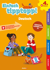 Einfach tipptopp! Deutsch 4. Klasse - Jürg Hofer, Christine Willi