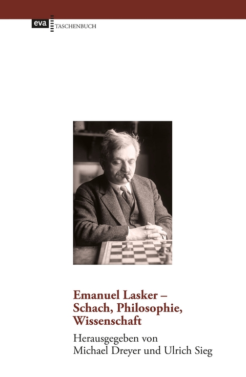 Emanuel Lasker - Schach, Philosophie, Wissenschaft - 