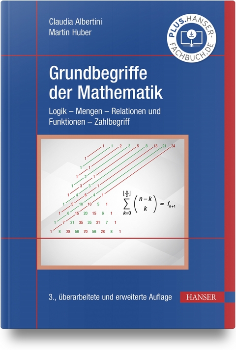 Grundbegriffe der Mathematik - Claudia Albertini, Martin Huber