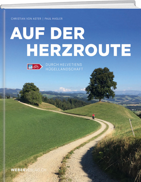 Auf der Herzroute - Christian von Aster, Paul Dominik Hasler