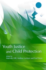 Youth Justice and Child Protection - 