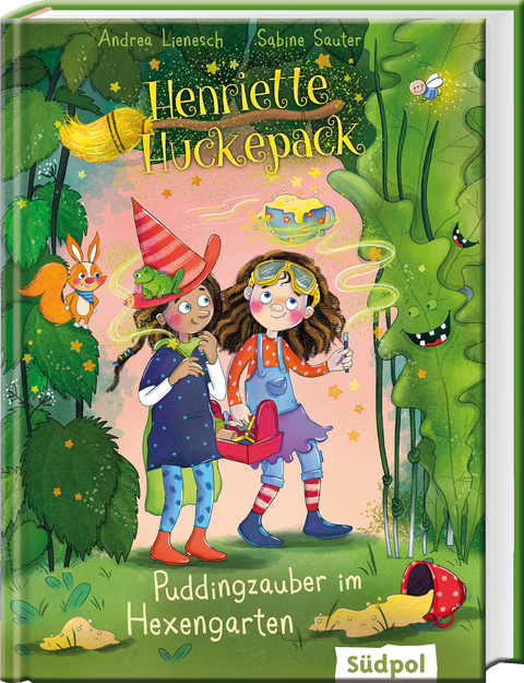 Henriette Huckepack – Puddingzauber im Hexengarten - Andrea Lienesch, Sabine Sauter