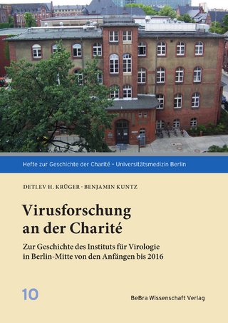 Virusforschung an der Charité - Detlev H. Krüger; Benjamin Kuntz