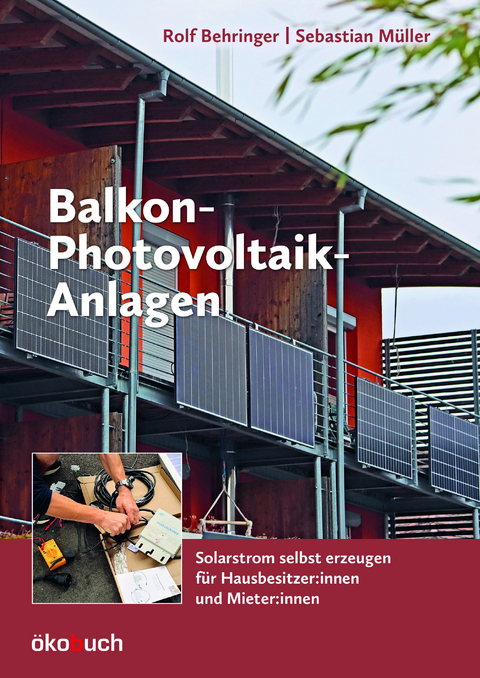 Balkon-Photovoltaik-Anlagen - Rolf Behringer, Sebastian Müller