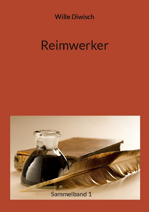 Reimwerker - Wille Diwisch