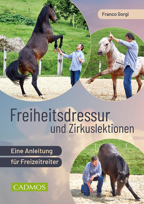 Freiheitsdressur und Zirkuslektionen - Franco Gorgi