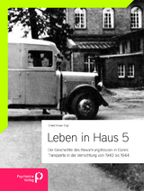 Leben in Haus 5: Transporte in die Vernichtung von 1940 bis 1944 - 