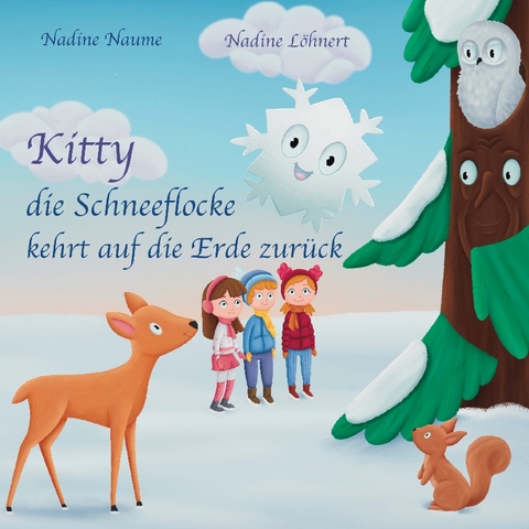 Kitty die Schneeflocke kehrt auf die Erde zurück - Nadine Naume