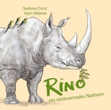 Rino, ein stinknormales Nashorn - Stefanie Christ