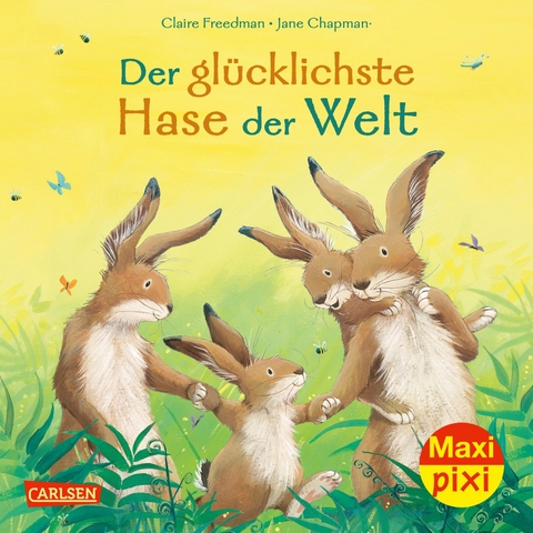 Maxi Pixi 364: Der glücklichste Hase der Welt - Claire Freedman