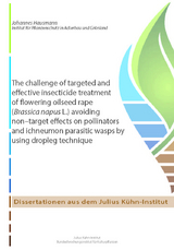 The challenge of targeted and effective insecticide treatment of flowering oilseed rape (Brassica napus L.) avoiding non–target effects on pollinators and ichneumon parasitic wasps by using dropleg technique - Johannes Hausmann