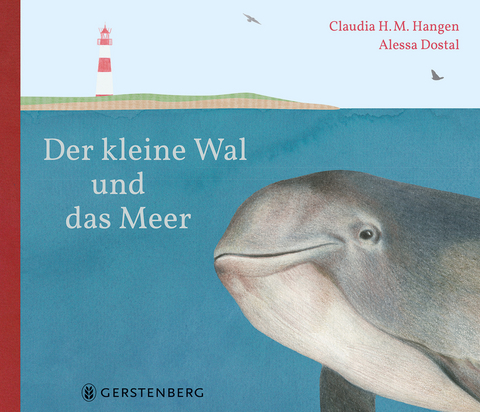 Der kleine Wal und das Meer - Claudia H.M. Hangen