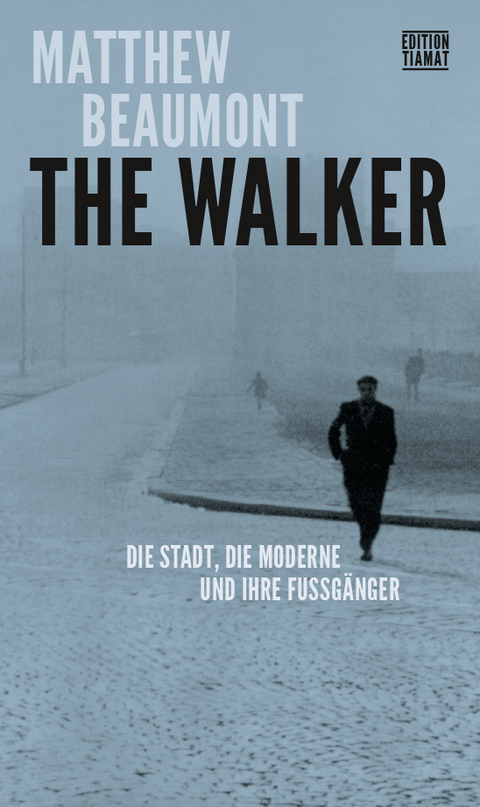 The Walker - Matthew Beaumont