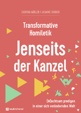 Transformative Homiletik - Jenseits der Kanzel - Sabrina Müller, Jasmine Suhner