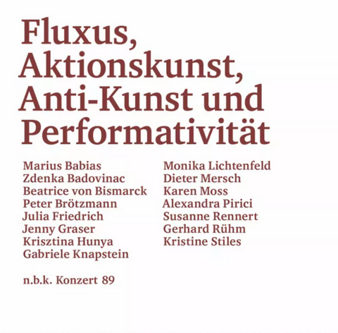 Fluxus, Aktionskunst, Anti-Kunst und Performativität – Symposium zur Tomas Schmit Retrospektive - 