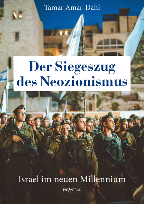 Der Siegeszug des Neozionismus - Tamar Amar-Dahl