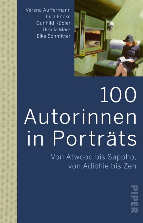 100 Autorinnen in Porträts - Verena Auffermann, Julia Encke, Ursula März, Elke Schmitter, Gunhild Kübler