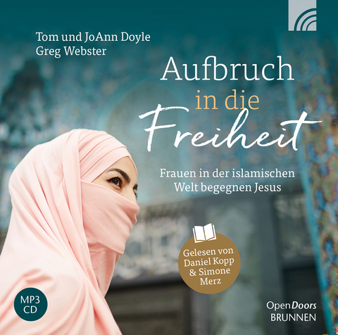 Aufbruch in die Freiheit - Tom Doyle, Joann Doyle, Greg Webster