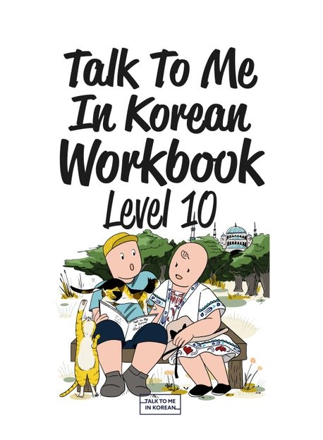 Talk To Me In Korean Workbook - Level 10, m. 1 Audio - 