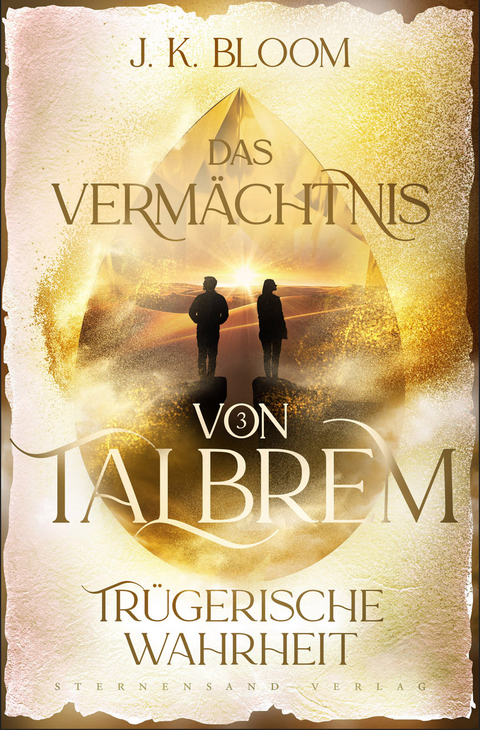 Das Vermächtnis von Talbrem (Band 3): Trügerische Wahrheit - J. K. Bloom