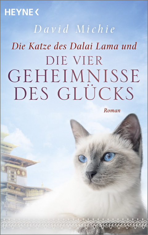 Die Katze des Dalai Lama und die vier Geheimnisse des Glücks - David Michie