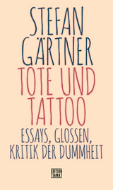 Tote und Tattoo - Stefan Gärtner