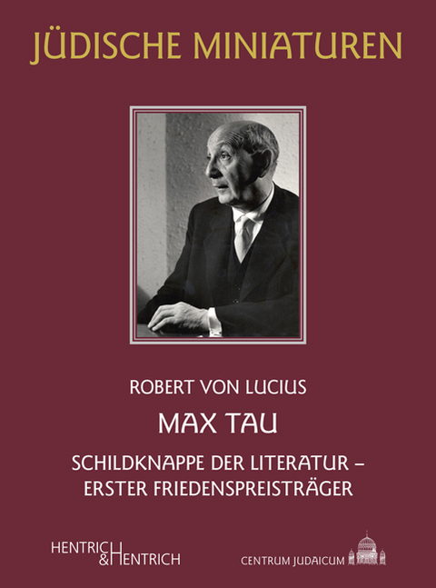 Max Tau - Robert von Lucius