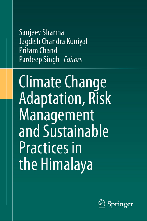 Climate Change Adaptation, Risk Management and Sustainable Practices in the Himalaya - 