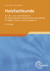 Holzfachkunde - Reiche, Thomas; Josten, Elmar