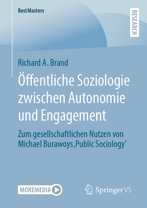 Öffentliche Soziologie zwischen Autonomie und Engagement - Richard A. Brand