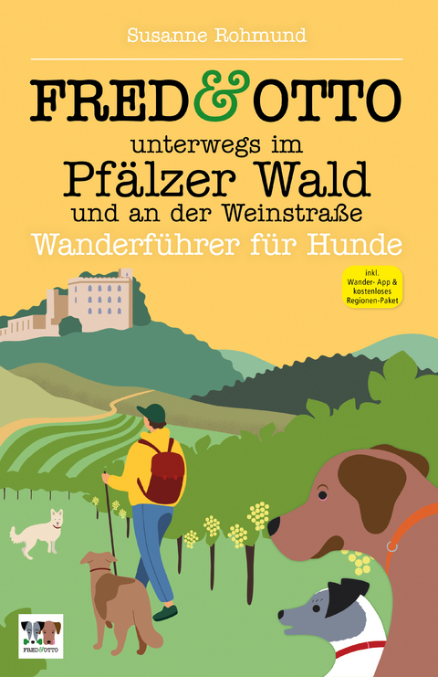 FRED & OTTO unterwegs im Pfälzer Wald und an der Weinstraße - Susanne Rohmund