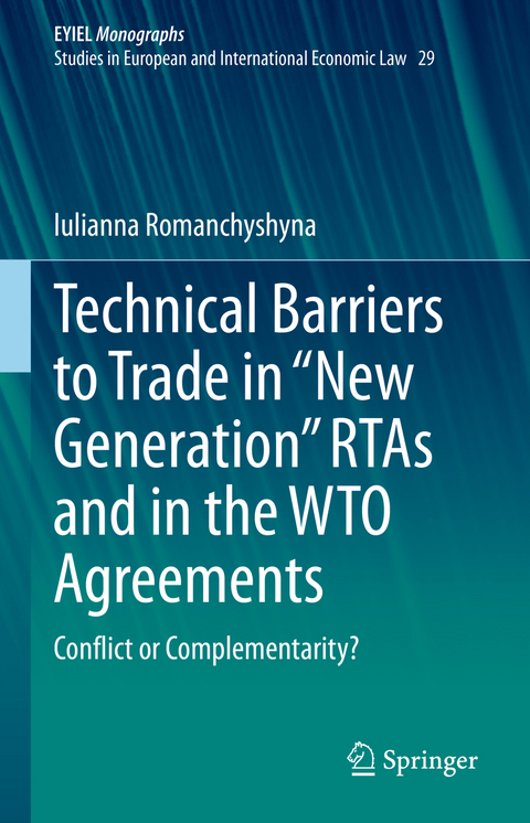 Technical Barriers to Trade in “New Generation” RTAs and in the WTO Agreements - Iulianna Romanchyshyna