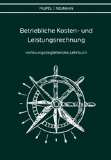 Betriebliche Kosten- und Leistungsrechnung - Christian Faupel, Philipp Neumann