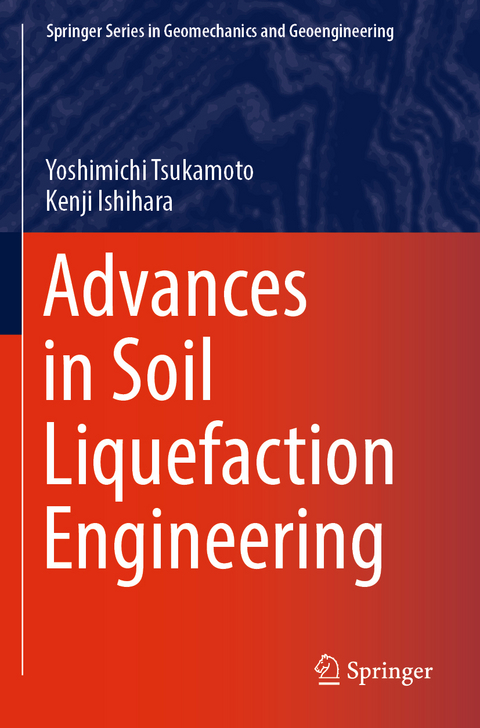 Advances in Soil Liquefaction Engineering - Yoshimichi Tsukamoto, Kenji Ishihara