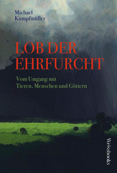 Lob der Ehrfurcht - Michael Kumpfmüller