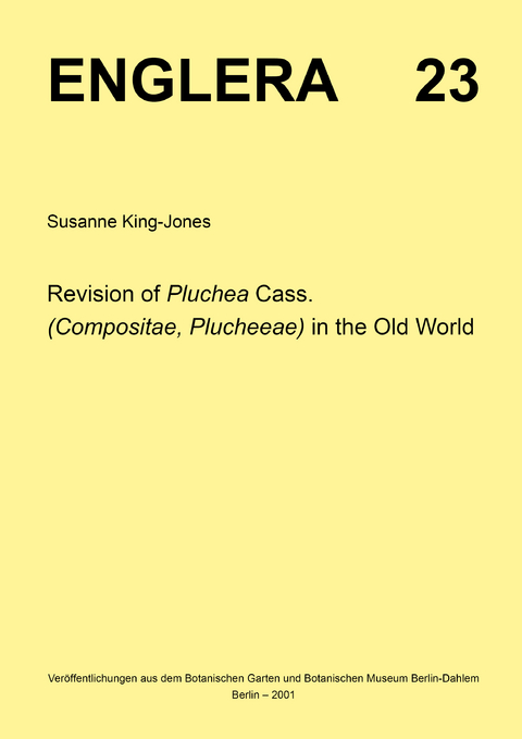 Revision of Pluchea Cass. (Compositae, Plucheeae) in the Old World - Susanne King-Jones