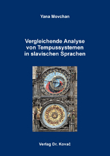Vergleichende Analyse von Tempussystemen in slavischen Sprachen - Yana Movchan