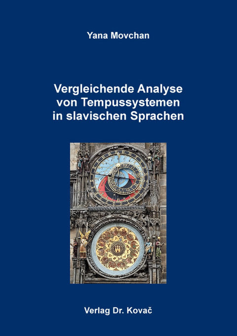 Vergleichende Analyse von Tempussystemen in slavischen Sprachen - Yana Movchan