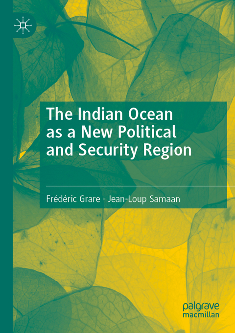 The Indian Ocean as a New Political and Security Region - Frédéric Grare, Jean-Loup Samaan