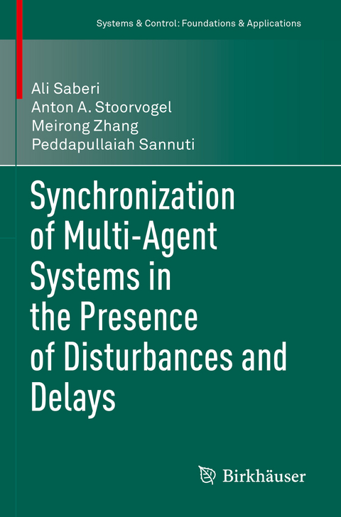 Synchronization of Multi-Agent Systems in the Presence of Disturbances and Delays - Ali Saberi, Anton A. Stoorvogel, Meirong Zhang, Peddapullaiah Sannuti
