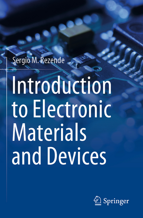Introduction to Electronic Materials and Devices - Sergio M. Rezende