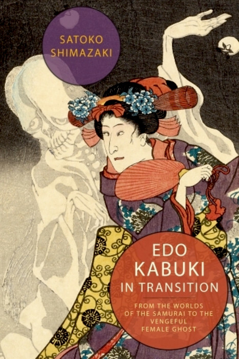 Edo Kabuki in Transition -  Satoko Shimazaki