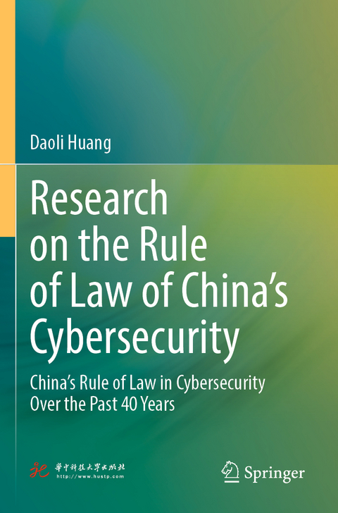 Research on the Rule of Law of China’s Cybersecurity - Daoli Huang